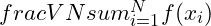 frac{V}{N} sum_{i=1}^{N} f(x_i)